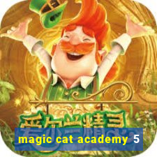 magic cat academy 5